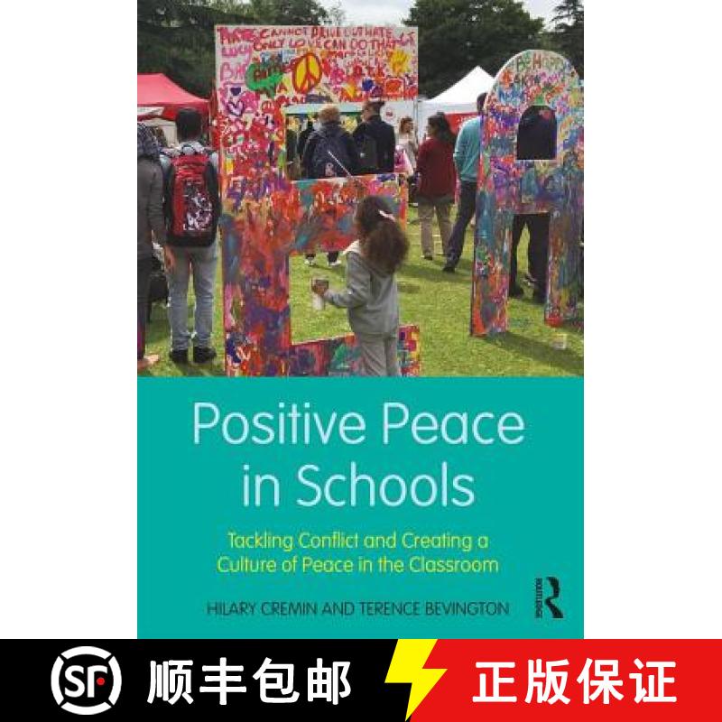 【3-4周达】Positive Peace in Schools: Tackling Conflict and Creating a Culture of Peace in the Classroom [9781138235649]