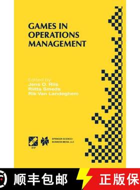 【3-4周达】Games in Operations Management: IFIP TC5/WG5.7 Fourth International Workshop of the Specia... [9781475753066]