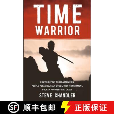 【3-4周达】Time Warrior: How to Defeat Procrastination, People-Pleasing, Self-Doubt, Over-Commitment,... [9781600250378]