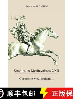 【3-4周达】Studies in Medievalism XXII: Corporate Medievalism II [9781843843559]