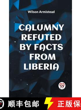 【3-4周达】Calumny Refuted by Facts from Liberia [9789360463991]