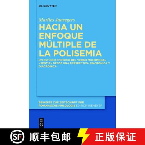 预订 Hacia Un Enfoque Multiple de la Polisemia: Un Estudio Empirico del Verbo Multimodal Sentir Desde... [9783110474701]