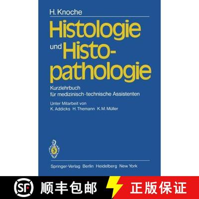 【3-4周达】Histologie und Histopathologie: Kurzlehrbuch für medizinisch-technische Assistenten [9783540098577]