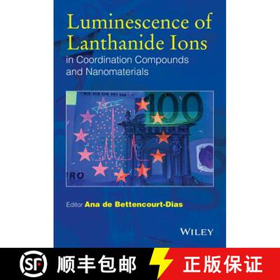 【3-4周达】Luminescence Of Lanthanide Ions In Coordination Compounds And Nanomaterials [Wiley化学化工] [9781119950837]