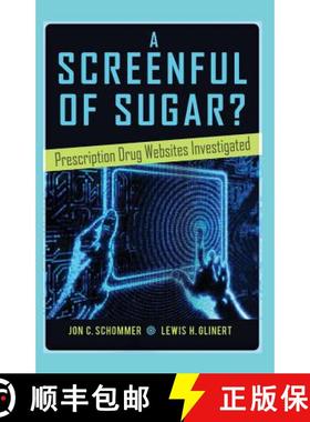 【3-4周达】A Screenful of Sugar? : Prescription Drug Websites Investigated [9781433125096]