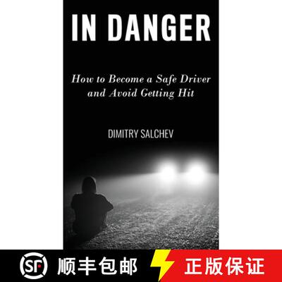 【3-4周达】In Danger: How to Become a Safe Driver and Avoid Getting Hit [9798989115501]