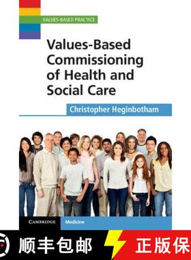 【3-4周达】Values-Based Commissioning of Health and Social Care: - Values-Based Commissioning of Heal... [9781107603356]