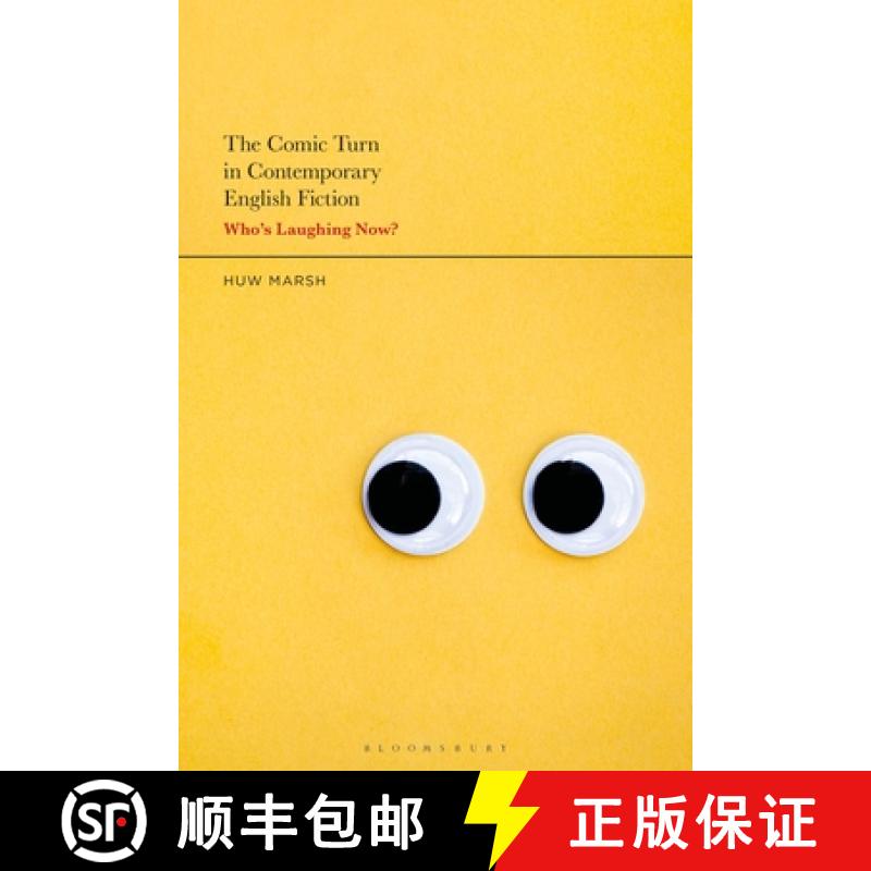 【3-4周达】The Comic Turn in Contemporary English Fiction: Who's Laughing Now? [9781350249387]