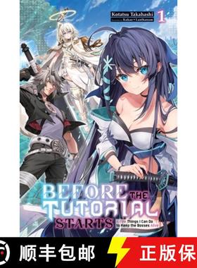 【3-4周达】Before the Tutorial Starts: A Few Things I Can Do to Keep the Bosses Alive, Vol. 1: Volume 1 [9781975392550]