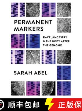 预订 Permanent Markers: Race, Ancestry, and the Body After the Genome [9781469665153]