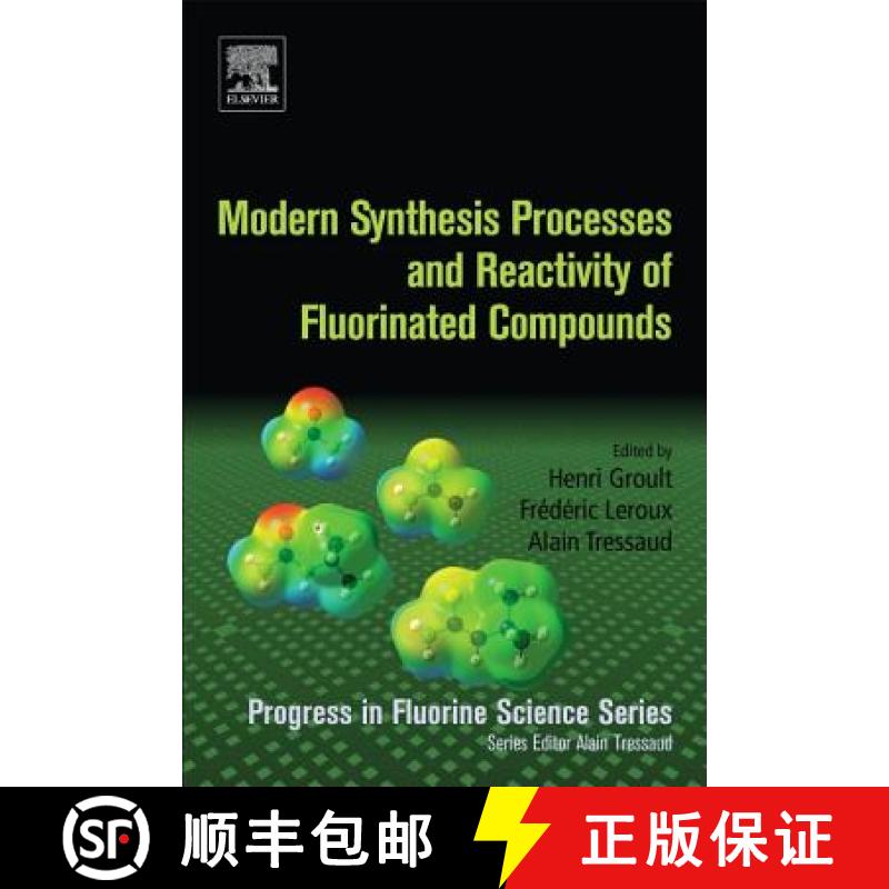 【3-4周达】Modern Synthesis Processes and Reactivity of Fluorinated Compounds: Progress in Fluorine S... [9780128037409]