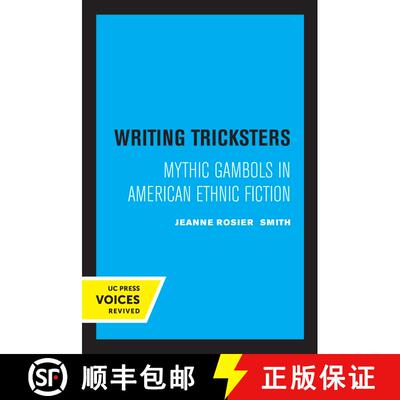 【3-4周达】Writing Tricksters: Mythic Gambols in American Ethnic Fiction (First Edition) (First Edition) [9780520323384]