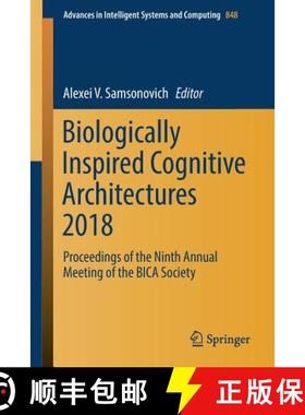 【3-4周达】Biologically Inspired Cognitive Architectures 2018 : Proceedings of the Ninth Annual Meeti... [9783319993157]