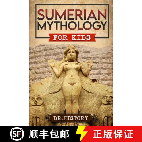 【3-4周达】Sumerian Mythology: Enchanting Ancient History and the Most Influential Events of Sumerian... [9798869124944]