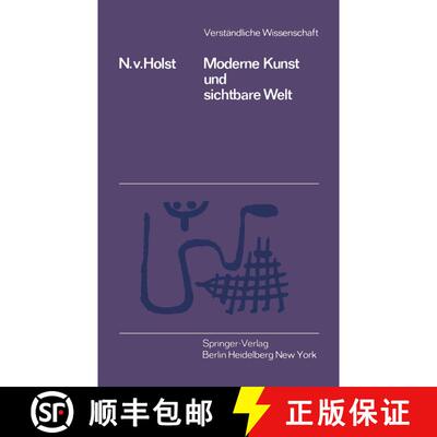 【3-4周达】Moderne Kunst und Sichtbare Welt [9783642875281]