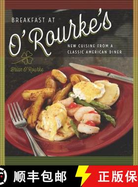 【3-4周达】Breakfast at O'Rourke's: New Cuisine from a Classic American Diner [9780819574992]
