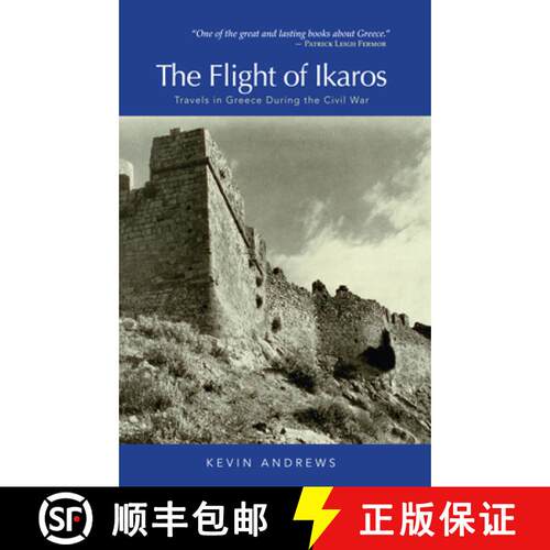 【3-4周达】The Flight of Ikaros: Travels in Greece During the Civil War [9781589880641]