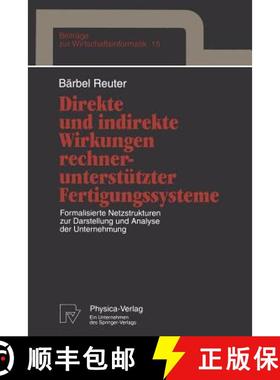 【3-4周达】Direkte und indirekte Wirkungen rechnerunterstützter Fertigungssysteme : Formalisierte Ne... [9783790808506]