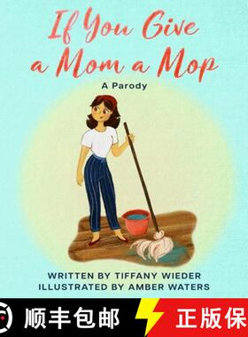 【3-4周达】If You Give a Mom a Mop: A Parody [9798988782612]