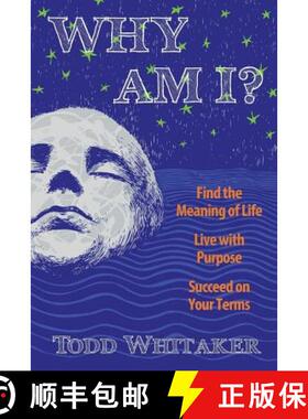 【3-4周达】Why Am I?: Find the Meaning of Life - Live with Purpose - Succeed on Your Terms [9780991479801]