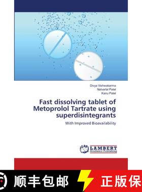【3-4周达】Fast dissolving tablet of Metoprolol Tartrate using superdisintegrants [9783659150944]