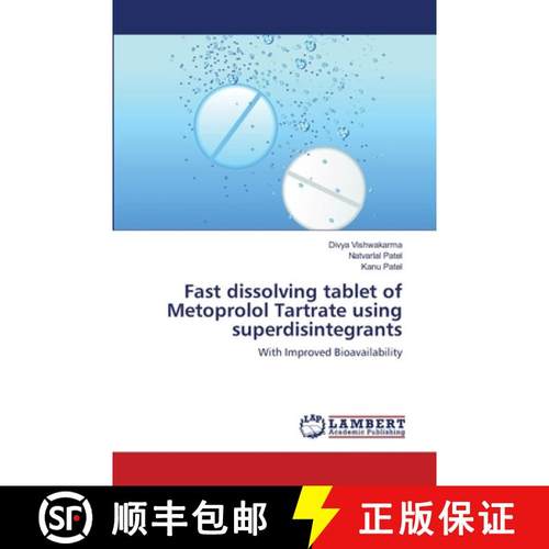 【3-4周达】Fast dissolving tablet of Metoprolol Tartrate using superdisintegrants [9783659150944]