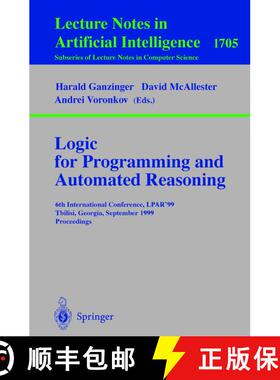 【3-4周达】Logic Programming and Automated Reasoning : 6th International Conference, LPAR'99, Tbilisi... [9783540664925]