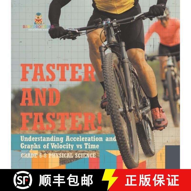 【4周达】Faster and Faster! Understanding Acceleration and Graphs of Velocity vs Time | Grade 6-8 Phy... [9781541994850]