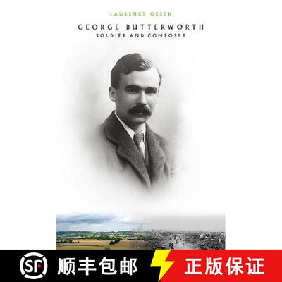 【3-4周达】George Butterworth: Soldier and Composer [9781999812805]