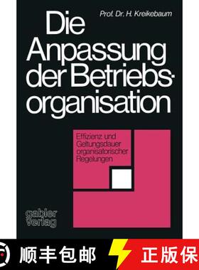 【3-4周达】Die Anpassung der Betriebsorganisation : Effizienz und Geltungsdauer organisatorischer Reg... [9783409312714]