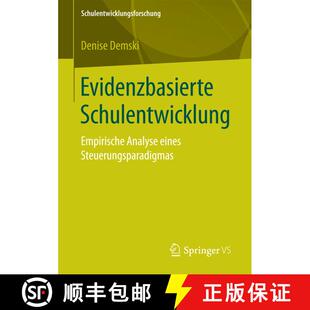 【3-4周达】Evidenzbasierte Schulentwicklung : Empirische Analyse eines Steuerungsparadigmas (1. Aufl.... [9783658180775]