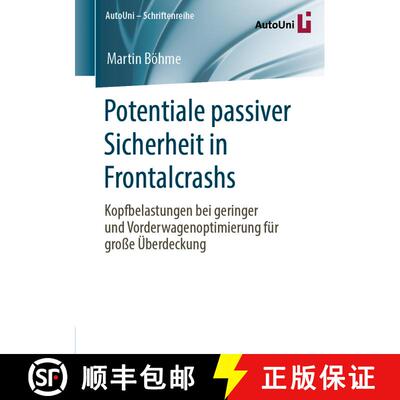 【3-4周达】Potentiale passiver Sicherheit in Frontalcrashs: Kopfbelastungen bei geringer und Vorderwa... [9783658286026]