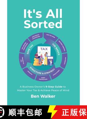 【3-4周达】精装 It's All Sorted: A Business Owner's 9-Step Guide to Master Your Tax & Achieve Peace o... [9780645566239]