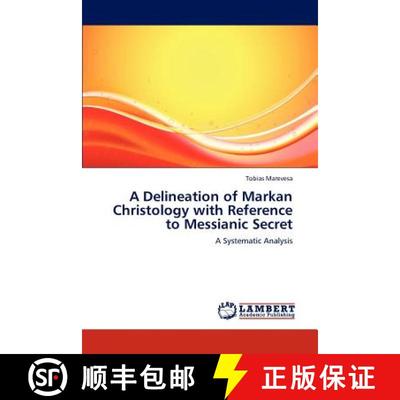 预订 A Delineation of Markan Christology with Reference to Messianic Secret [9783845443379]