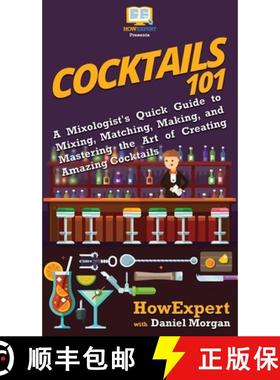 【3-4周达】Cocktails 101: A Mixologist's Quick Guide to Mixing, Matching, Making, and Mastering the A... [9781950864775]