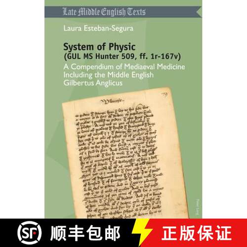【3-4周达】System of Physic (GUL MS Hunter 509, ff. 1r-167v) : A Compendium of Mediaeval Medicine Inc... [9783034300773]
