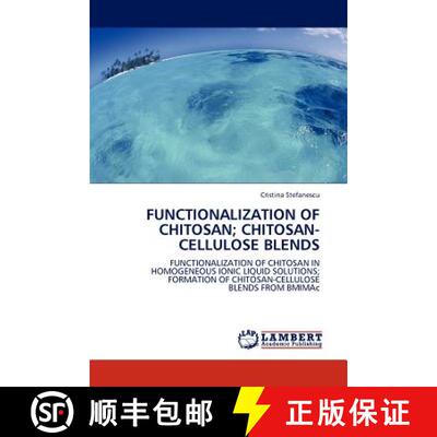 预订 Functionalization of Chitosan; Chitosan-Cellulose Blends [9783844393705]