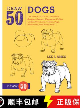 【3-4周达】Draw 50 Dogs: The Step-by-Step Way to Draw Beagles, German Shepherds, Collies, Golden Retr... [9780823085835]