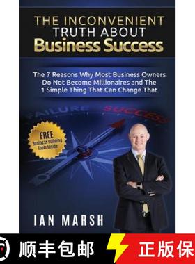 【3-4周达】The Inconvenient Truth About Business Success: The 7 Reasons Why Most Business Owners Do N... [9781925288100]