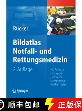 【3-4周达】Bildatlas Notfall- Und Rettungsmedizin: 400 Fotos Zu Transport -Techniken - Symptomen - Fa... [9783642210853]