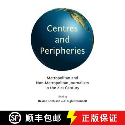 预订 Centres and Peripheries: Metropolitan and Non-Metropolitan Journalism in the Twenty-First Century [9781443826716]