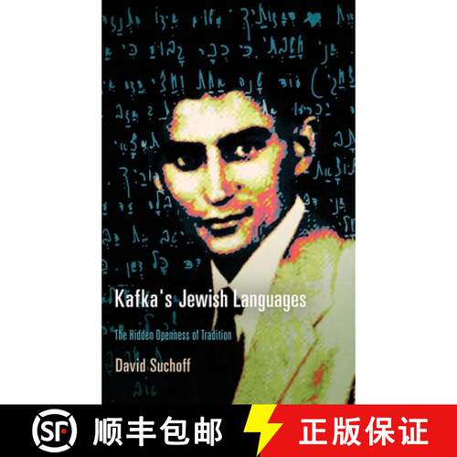 【3-4周达】精装 Kafka`s Jewish Languages – The Hidden Openness of Tradition [9780812243710]