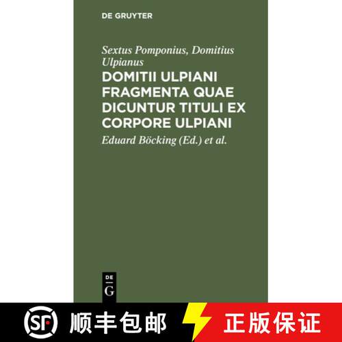 【3-4周达】精装 Domitii Ulpiani fragmenta quae dicuntur tituli ex corpore Ulpiani [9783112438176]