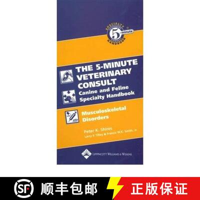 【3-4周达】The 5-Minute Veterinary Consult Canine And Feline Specialty Handbook: Musculoskeletal Diso... [9780781782227]