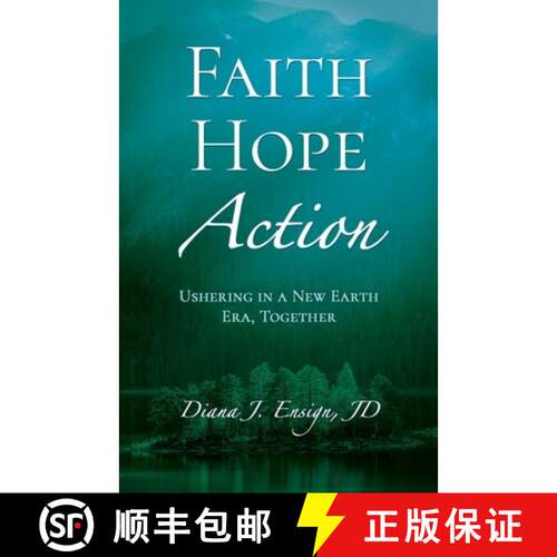 【3-4周达】Faith, Hope, Action: Ushering in a New Earth Era, Together [9780988332034]