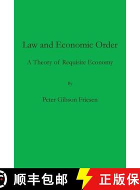【3-4周达】Law and Economic Order : A Theory of Requisite Economy [9781733702515]