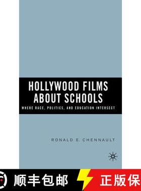 【3-4周达】Hollywood Films about Schools: Where Race, Politics, and Education Intersect [9781403972934]