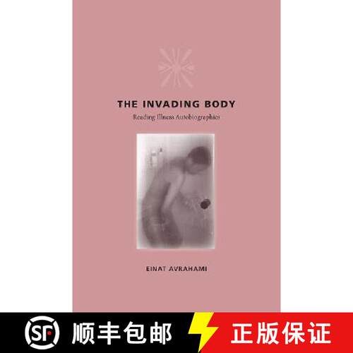 预订 精装 The Invading Body: Reading Illness Autobiographies [9780813926643]