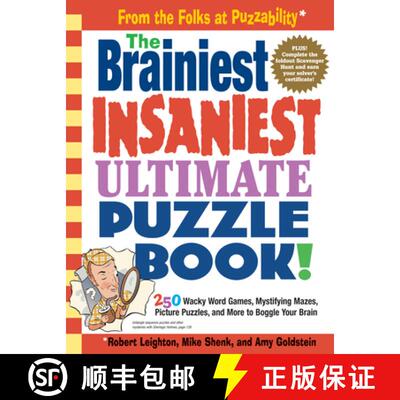 【3-4周达】The Brainiest Insaniest Ultimate Puzzle Book!: 250 Wacky Word Games, Mystifying Mazes, Pic... [9780761143864]