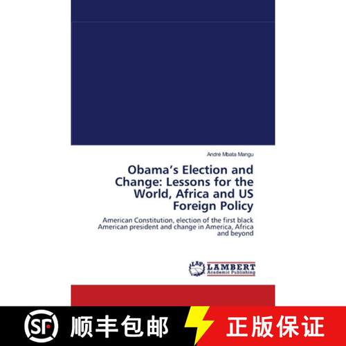 预订 Obama's Election and Change: Lessons for the World, Africa and Us Foreign Policy [9783844312928]